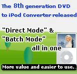 The 6th generation DVD to iPod Converter released